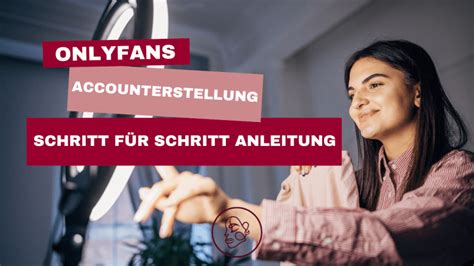 onlyfans account erstellen deutschland|OnlyFans Account erstellen: Expertentipps für deinen Start